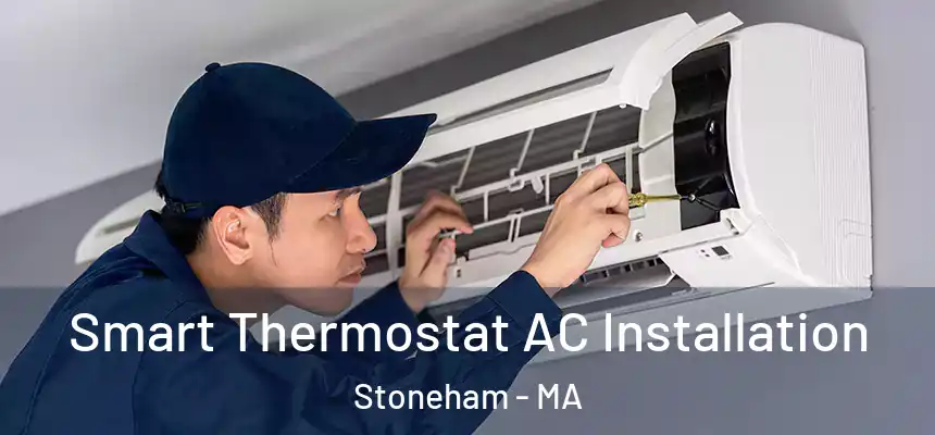 Smart Thermostat AC Installation Stoneham - MA